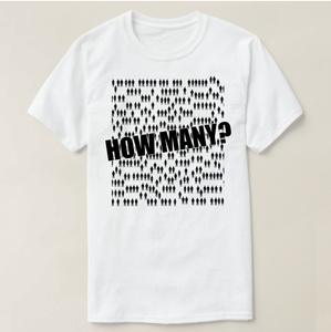 Adult T-Shirt: "How Many ?" Year End Show 2020
